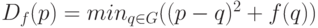 D_f(p)=min_{q \in G}((p-q)^2+f(q))
