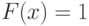 F(x) = 1