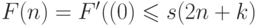 F(n) = F'((0)
\le s(2n + k)