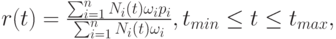 r(t)=\frac{\sum_{i=1}^nN_i(t) \omega_ip_i}{\sum_{i=1}^nN_i(t) \omega_i}, t_{min} \le t \le t_{max},