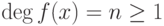 \deg f(x)=n\geq 1