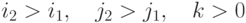 i_2>i_1, \quad j_2> j_1, \quad k>0