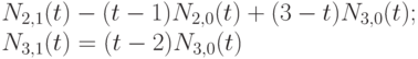 N_{2,1}(t)-(t-1)N_{2,0}(t)+(3-t)N_{3,0}(t);\\
N_{3,1}(t)=(t-2)N_{3,0}(t)