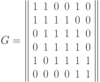 G =\left \|  \begin{array}{cccccc}1&1&0&0&1&0\\1&1&1&1&0&0\\0&1&1&1&1&0\\0&1&1&1&1&0\\1&0&1&1&1&1\\0&0&0&0&1&1\end{array} \right \|