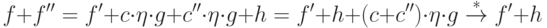 f+f'' = f'+c\cdot \eta \cdot g+c''\cdot \eta \cdot g+h
  =  f'+h+(c+c'')\cdot \eta \cdot g \overset*\to f'+h