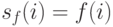 s_f(i)=f(i)