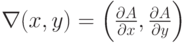 \nabla(x, y) = \left(   {\frac{\partial A}{\partial x}}, {\frac{\partial A}{\partial y}} \right) 