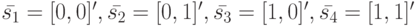 \bar {s_1}=[0,0]', \bar {s_2}=[0,1]', \bar {s_3}=[1,0]', \bar {s_4}=[1,1]'