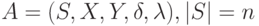 A=(S,X,Y, \delta, \lambda), |S|=n