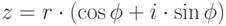 z=r\cdot (\cos \phi+i\cdot \sin \phi)