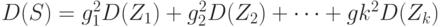 D(S) = g_1^2 D(Z_1 ) +  g_2^2 D(Z_2) +\dots +  gk^2 D(Z_k) 