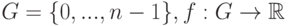 G=\lbrace 0,...,n-1 \rbrace,f:G \rightarrow \mathbb{R}