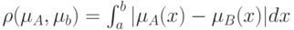 \rho(\mu_A,\mu_b)=\int_{a}^{b}|\mu_A(x)-\mu_B(x)|dx