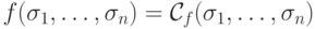 f( \sigma_1, \ldots , \sigma_n) = \mathcal{C}_f( \sigma_1, \ldots ,
      \sigma_n)
    