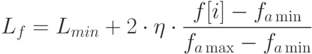 L_f=L_{min}+2\cdot\eta\cdot\frac{f[i]-f_{a\min}}{f_{a\max}-f_{a\min}}