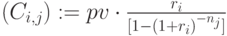 (C_{i,j}):=pv\cdot \frac{r_i}{[1-(1+r_i)^{-n_j}]}