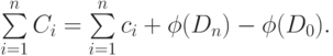 \eq*{
\suml_{i=1}^{n}C_{i}  =\suml_{i=1}^{n}c_{i}
+\phi (D_{n} )-\phi (D_{0}).
}