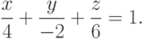 \frac{x}{4}+\frac{y}{-2}+\frac{z}{6}=1.