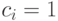 c_i=1