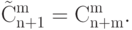 {\rm{\tilde C}}_{{\rm{n}} + {\rm{1}}}^{\rm{m}}  = {\rm{C}}_{{\rm{n}} + {\rm{m}}}^{\rm{m}}.