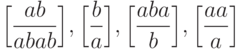 \domino{ab}{abab} , \domino{b}{a} , \domino{aba}{b} , \domino{aa}{a} 