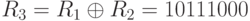 R_{3} = R_{1}\oplus R_{2} = 10111000