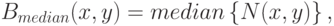 B_{median}(x, y) = median \left\{ N(x, y) \right\},