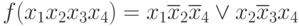 f(x_{1}x_{2}x_{3}x_{4}) = x_{1}\overline{x}_{2}\overline{x}_{4} \vee  x_{2}\overline{x}_{3}x_{4}