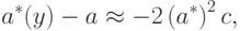 a^*(y)-a\approx-2\left(a^*\right)^2 c,