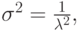 \sigma^2=\frac{1}{\lambda^2},