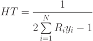 HT = \frac{1}
{{2\sum\limits_{i = 1}^N {R_i y_i  - 1} }}