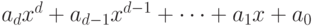 a_dx^d+a_{d-1}x^{d-1}+\dots+a_1x+a_0