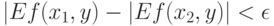 |Ef(x_1,y)-|Ef(x_2,y)|  < \epsilon