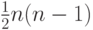 \frac{1} {2}n(n
- 1)