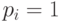 p_i=1