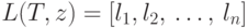 L(T,z)=[l_{1},l_{2} \dts l_{n}]