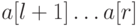 {a[l+1]}\ldots{a[r]}