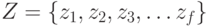 Z=\{ z_1, z_2, z_3, \dots z_f\}