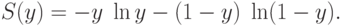 S(y) =  - y\;\ln y - (1 - y)\;\ln (1 - y)
.