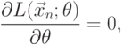 frac{partial L(vec x_n;theta)}{partial theta}=0,