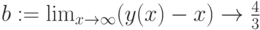 b:=\lim_{x \to \infty}(y(x)-x)\to \frac{4}{3}