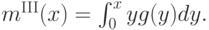 m^{\mathrm{III}}(x) = \int_0^xyg(y)dy.