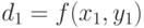 d_1=f(x_1,y_1)
