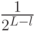 \frac{1}{2^{L-l}}