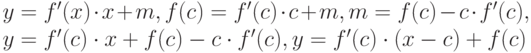 y=f'(x)\cdot x+m,f(c)=f'(c)\cdot c+m,m=f(c)-c\cdot f'(c),\\y=f'(c)\cdot x+f(c)-c\cdot f'(c),y=f'(c)\cdot (x-c)+f(c)