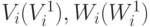 V_i(V_i^1), W_i(W_i^1)