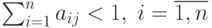 \sum_{i=1}^{n} a_{ij}<1, \; i=\overline{1,n}