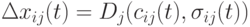 \Delta x_{ij}(t)=D_j(c_{ij}(t),\sigma_{ij}(t))