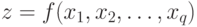 z=f(x_{1},x_{2},\ldots,x_{q})