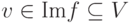 v\in \text{Im} f\subseteq V